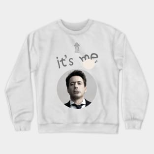 It's Me, Robert Downey Jr behind the mask Crewneck Sweatshirt